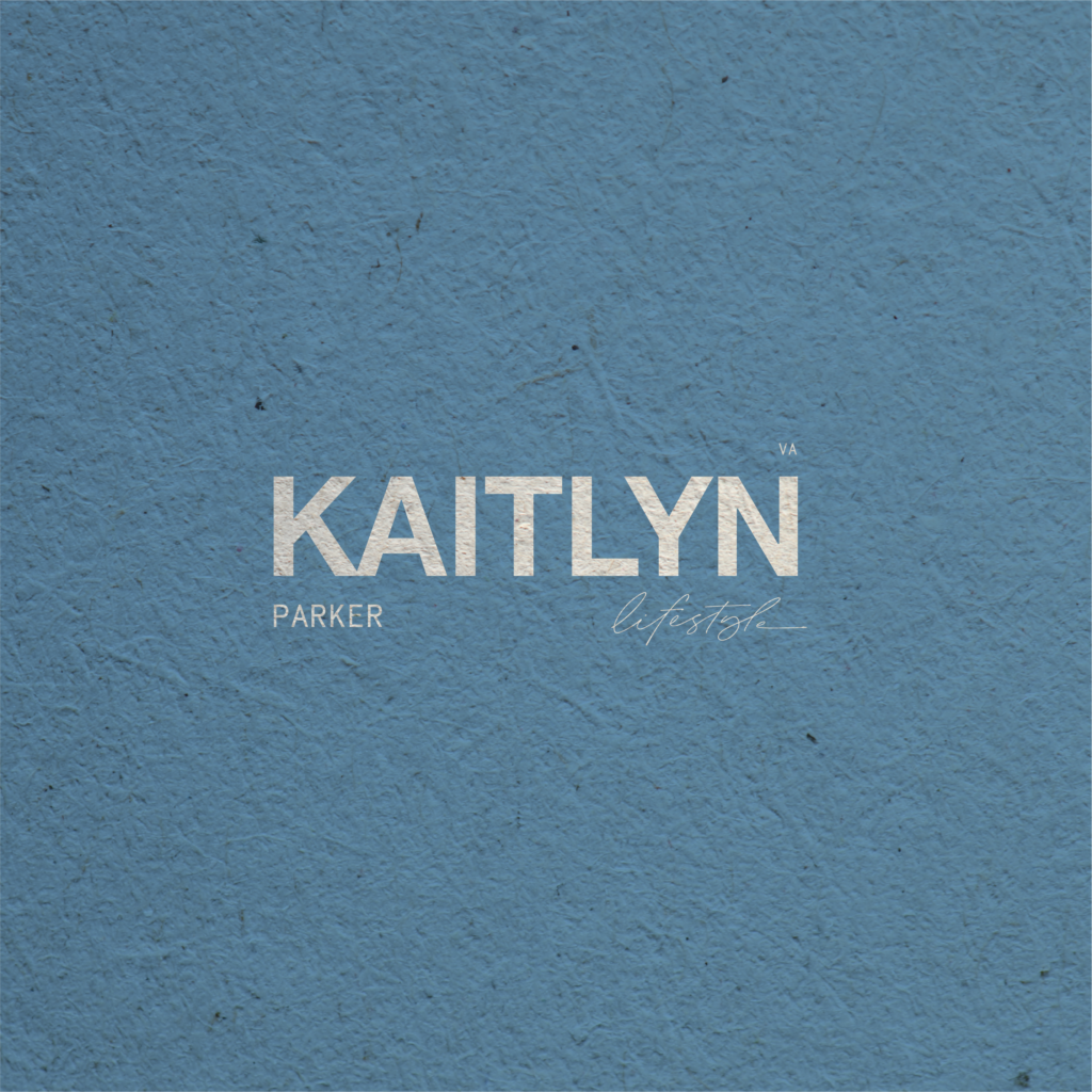 Branding for Kaitlyn Parker - Lifestyle Blog - kaitlynhparker.com